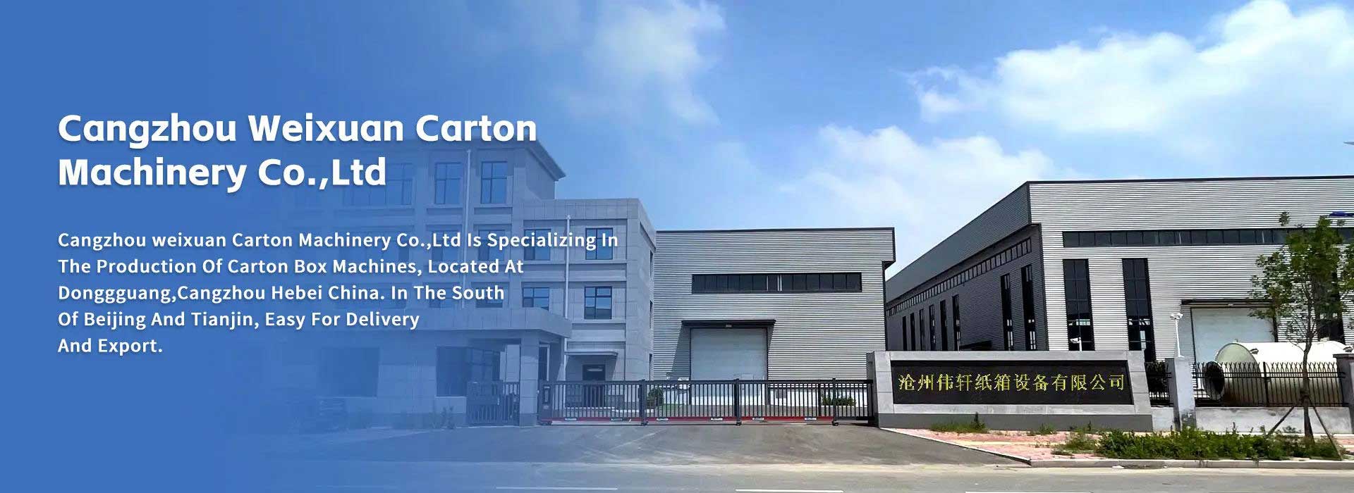 Cangzhou Weixuan Carton Machinery Co.,Ltd